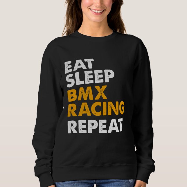Eat Sleep BMX Repeat  Bike Rider Men Women Kids  1 Sweatshirt (Front)