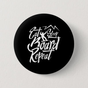 Eat Sleep Board Repeat Snowboarder Snowboarding Sn 6 Cm Round Badge