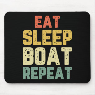 Eat Sleep Boat Repeat Fishing Boating Sailing Boat Mouse Pad
