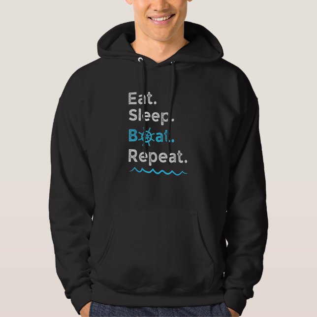 Eat Sleep Boat Repeat Lake Ocean Boating Fishing S Hoodie (Front)