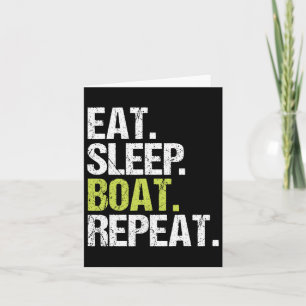 Eat Sleep Boat Repeat Shirt Boating Sailor Christm Card