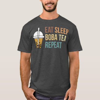 Eat Sleep Boba Tea Repeat Bubble Tea 879 T-Shirt