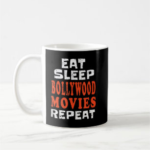 Eat Sleep BOLLYWOOD MOVIES t Indian Punjabi Hindi  Coffee Mug