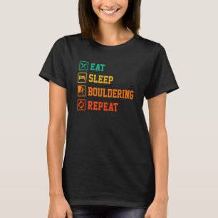 Eat Sleep Bouldering Repeat Rock Boulder Climbing T-Shirt