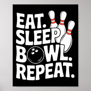Eat Sleep Bowl Repeat 1  Poster