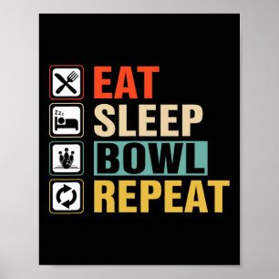 Eat Sleep Bowl Repeat 2 Poster