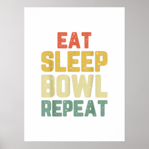 eat sleep bowl repeat bowling bowler gift poster