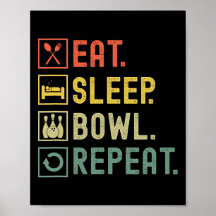 Eat Sleep Bowl Repeat Funny Bowling Bowler  Poster