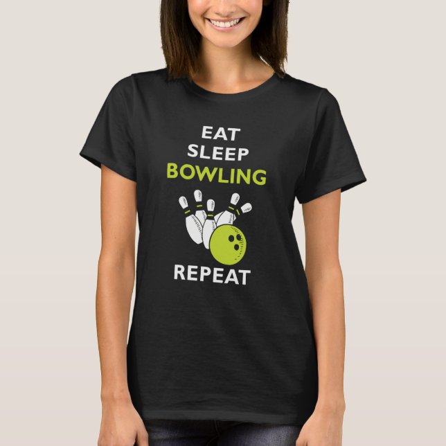 Eat Sleep Bowling Bowling T-Shirt (Front)