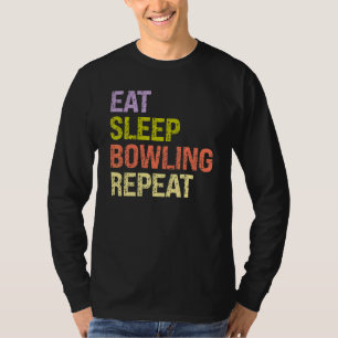 Eat Sleep Bowling Repeat Bowling Bowler Coach T-Shirt