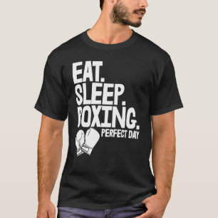Eat Sleep Boxing Perfect Day   Women Boxing Sports T-Shirt