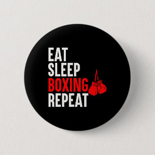 Eat Sleep Boxing Repeat  6 Cm Round Badge
