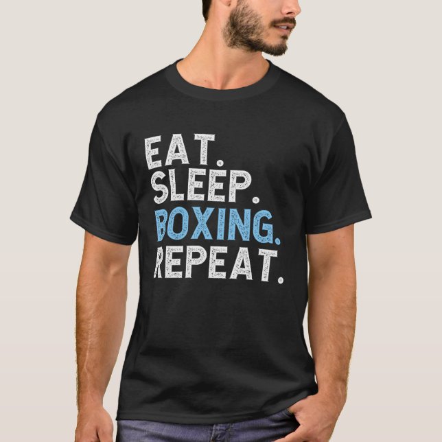 Eat Sleep Boxing Repeat  Boxer Coach T-Shirt (Front)