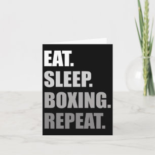 Eat. Sleep. Boxing. Repeat. Boxing  Card
