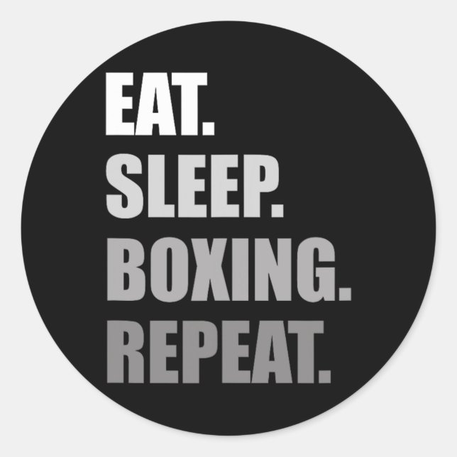 Eat. Sleep. Boxing. Repeat. Boxing  Classic Round Sticker (Front)