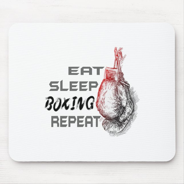 Eat Sleep Boxing Repeat Boxing Enthusiast  Mouse Pad (Front)