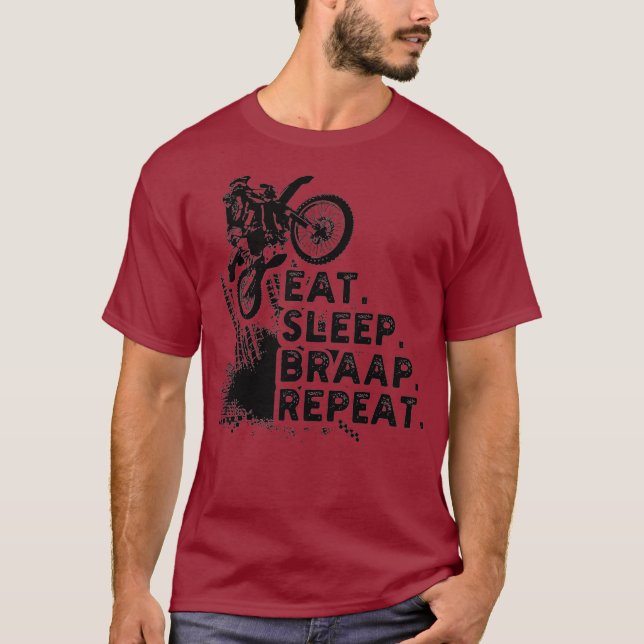 Eat Sleep Braap Repeat Funny Dirt Bike Gift T-Shirt (Front)