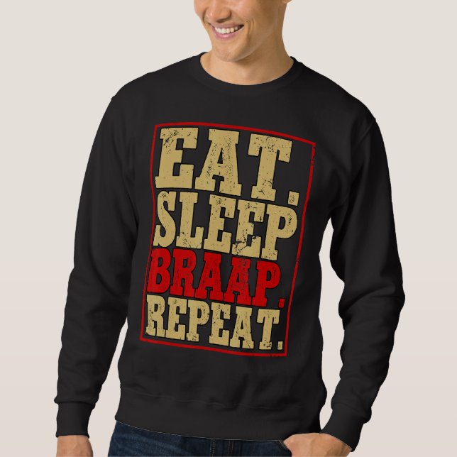 Eat Sleep Braap Repeat Motocross Dirt Bike Sweatshirt (Front)