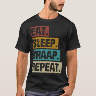 Eat Sleep Braap Repeat Motorcycle Motocross Biker T-Shirt