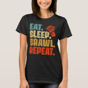 Eat Sleep Brawl Repeat brawlers or gamers T-Shirt