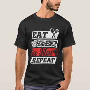 Eat Sleep Brazilian Jiu Jitsu Repeat - Brazilian T-Shirt