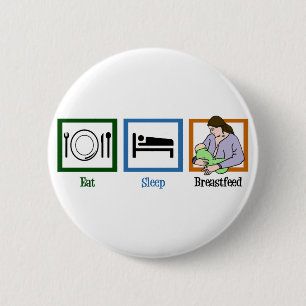 Eat Sleep Breastfeed 6 Cm Round Badge