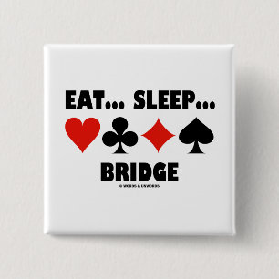 Eat... Sleep... Bridge (Bridge Humour Card Suits) 15 Cm Square Badge