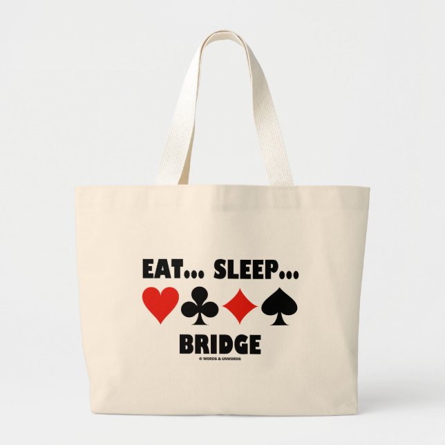 Eat... Sleep... Bridge (Bridge Humour Card Suits) Large Tote Bag (Front)