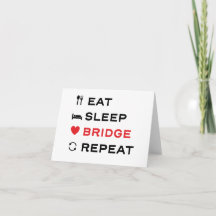 Eat. Sleep. Bridge. Repeat. For duplicate bridge