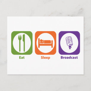 Eat Sleep Broadcast Postcard