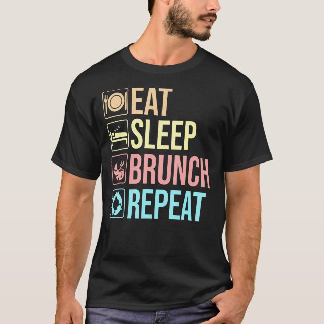Eat Sleep Brunch Squad Repeat Breakfast Lunch Frie T-Shirt (Front)
