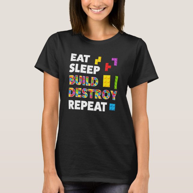 Eat Sleep Build Destroy Repeat Briks Builder Boys T-Shirt (Front)