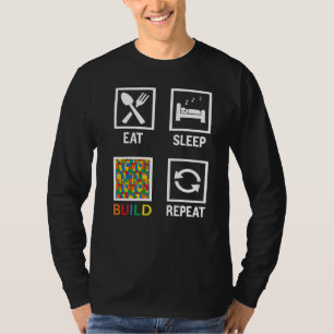 Eat Sleep Build Repeat Building Blocks Bricks Mast T-Shirt