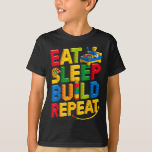 Eat Sleep Build Repeat Master Builder Building Bri T-Shirt