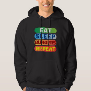 eat sleep burgers repeat hoodie