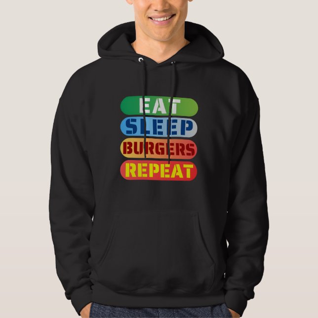 eat sleep burgers repeat hoodie (Front)