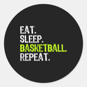 Eat Sleep Bysketbyll Repeat Player Fun Cool Lover Classic Round Sticker