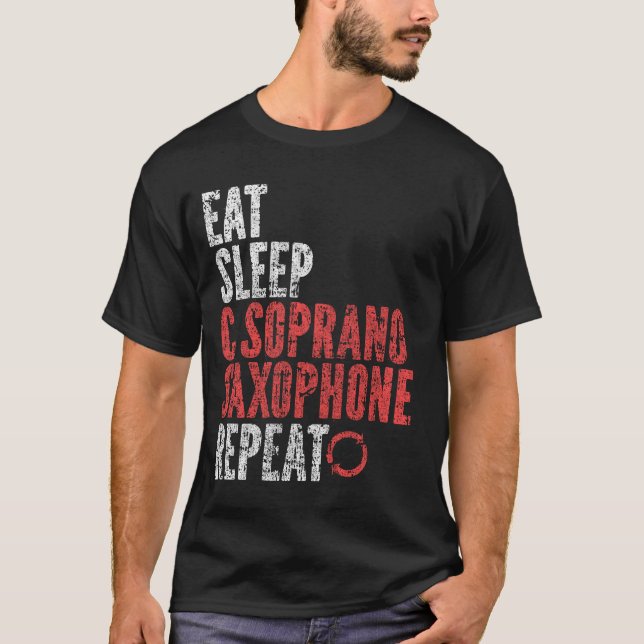 Eat Sleep C Soprano saxophone Repeat T-Shirt (Front)