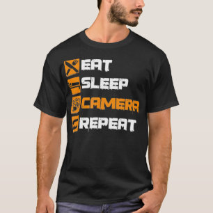 Eat Sleep Camera Repeat Photography Photographer  T-Shirt