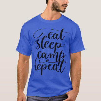 Eat Sleep Camp Repeat T-Shirt