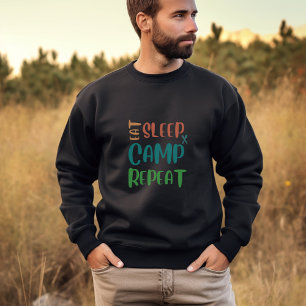 Eat Sleep Camp Repeat – The Ultimate Camping Life Sweatshirt