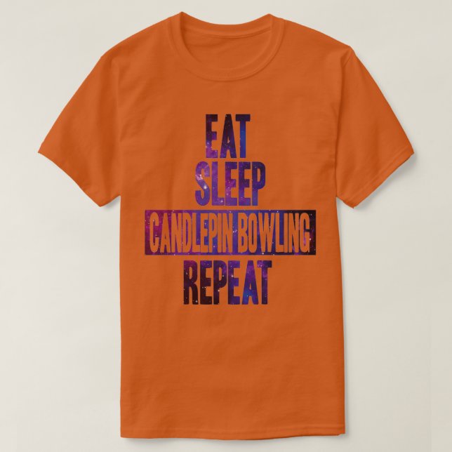 Eat sleep Candlepin Bowling repeat T T-Shirt (Design Front)