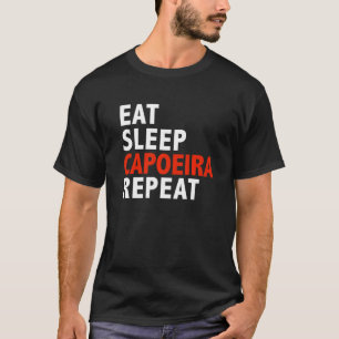 Eat Sleep Capoeira Brazilian Martial T-Shirt