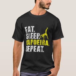 Eat Sleep Capoeira Repeat - Martial Arts Lover Kic T-Shirt
