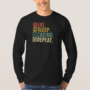 Eat Sleep Casino Repeat Gambling Poker Card Game G T-Shirt