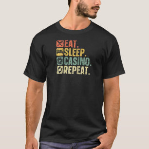 Eat Sleep Casino Repeat Gambling Poker Card Game G T-Shirt