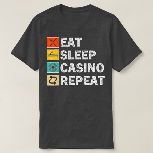 Eat Sleep Casino Repeat, Gambling Poker Card Game  T-Shirt (Design Front)