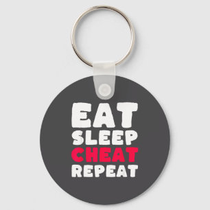 Eat Sleep Cheat Repeat Funny Cheating Cheater  Key Ring