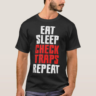 Eat Sleep Check Traps Repeat Animal Trapper  (2) T-Shirt