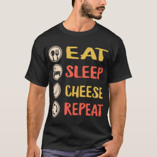 Eat Sleep Cheese Repeat, Cheese Lover Shirt, T-Shirt